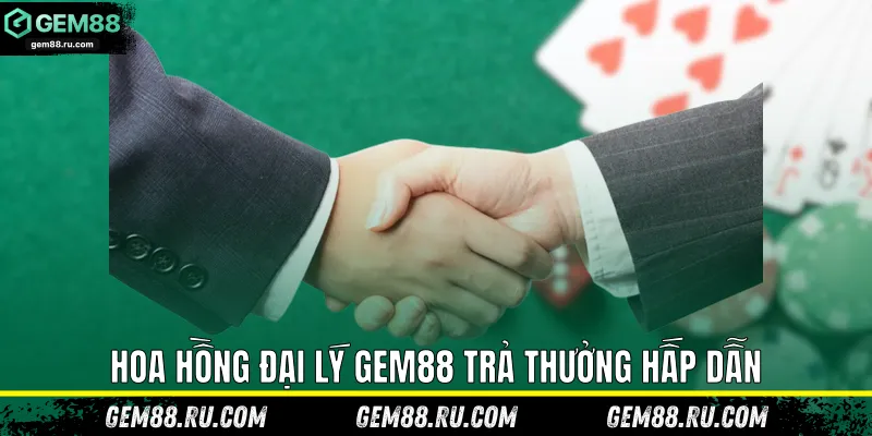 Hoa hồng đại lý Gem88 trả thưởng hấp dẫn